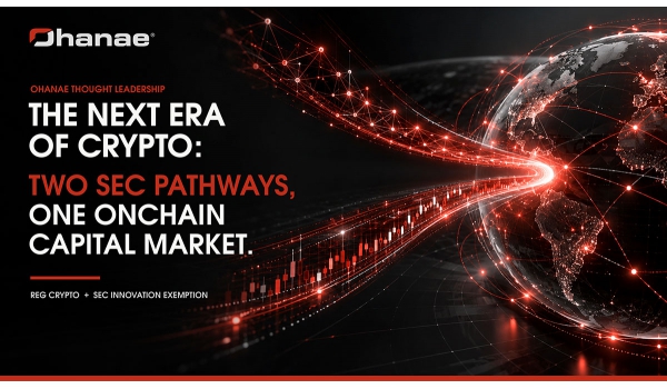 The Next Era of Crypto: Two SEC Pathways, One Onchain Capital Market